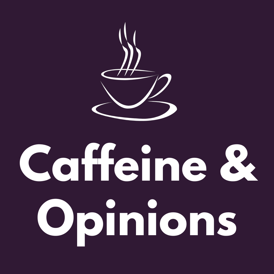 Caffeine and Opinions